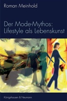 Roman Meinhold, Roman von Meinhold - Der Mode-Mythos: Lifestile als Lebenskunst