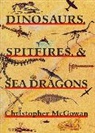 Christopher McGowan, McGowan Christopher - Dinosaurs, Spitfires, and Sea Dragons