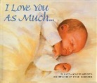 Laura Krauss Melmed, Laura Krauss/ Sorensen Melmed, Henri Sorensen - I Love You As Much...