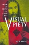 David Morgan, Morgan David, David Morgan - Visual Piety