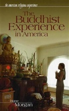 Diane Morgan - The Buddhist Experience in America