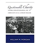 William M. Morgan, University Press of New England - Questionable Charity