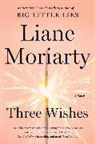 Liane Moriarty - Three Wishes