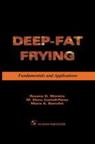 Maria Barrufet, Maria A. Barrufet, Blumenthal, M. Elena Castell-Perez, Rosana G. Moreira, Rosana G. Moriera - Deep Fat Frying: Fundamentals and Applications