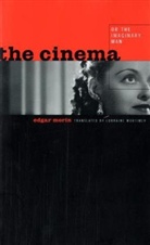 Edgar Morin, MORIN EDGAR - Cinema, Or the Imaginary Man