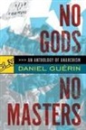Daniel Guerin, Daniel Guerin - No gods no masters