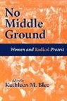 Charles Darwin, Kathleen M. Blee - No Middle Ground