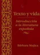 Mujica, B?Rbara Mujica, Barbara Mujica, Bárbara Mujica, Barbara (Georgetown University Mujica, Bm Mujica... - TEXTO Y VIDA INTRODUCTION LITE