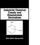 Mukhopadhyay, Asim K. Mukhopadhyay, Asim Kumar Mukhopadhyay, Asim Kumar (Consultant to Chemical I Mukhopadhyay, Asim Kumar (Consultant to Chemical Industries Mukhopadhyay, MUKHOPADHYAY ASIM K - Industrial Chemical Cresols and Downstream Derivatives