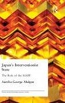 GEORGE MULGAN AURELIA, Aurelia George-Mulgan, Aurelia George Mulgan - Japan''s Interventionist State