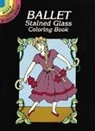 Coloring Books, Marty Noble, Mary Noble - Ballet Stained Glass Coloring Book