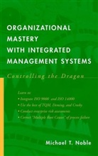 Noble, Joshua Noble, M.t. Noble, Michael T Noble, Michael T. Noble, Mt Noble... - Organizational Mastery With Integrated Management Systems