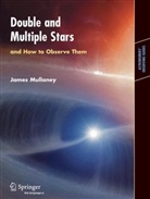 J. Mullaney, James Mullaney - Double & Multiple Stars, and How to Observe Them