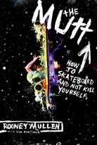 Sean Mortimer, Mortimer Sean, Rodney Mullen, Mullen Rodney - How to Skateboard and not Kill Yourself