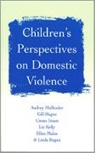 Ian Cook, Philip Crang, Gill Hague, Umme F Imam, Umme F. Imam, Liz Kelly... - Children''s Perspectives on Domestic Violence