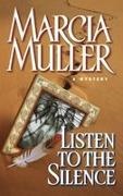Marcia Muller - Listen to the Silence