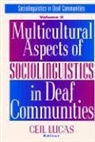 Cecil Lucas, C. Lucas, Ceil Lucas, C. Lucas, Ceil Lucas, Ceil (Gallaudet University Washington DC Gallaudet University Lucas - Multicultural Aspects of Sociolinguistics in Deaf Communities