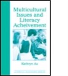 Kathryn Au, Kathryn H. Au - Multicultural Issues And Literacy Achievement