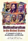 John D. (EDT)/ Ratner Buenker, John D. Buenker, Lorman A. Ratner, Lormen A. Ratner - Multiculturalism In The United States