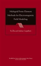Andreas C. Cangellaris, Y Zhu, Yu Zhu, Yu Cangellaris Zhu, ZHU YU CANGELLARIS ANDREAS C, C Cangellaris... - Multigrid Finite Element Methods for Electromagnetic Field Modeling