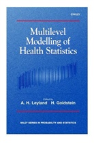 H. Goldstein, Leyland, A. H. Leyland, A. H. (Mrc Social and Public Health Scien Leyland, A. H. Goldstein Leyland, Ah Leyland... - Multilevel Modelling of Health Statistics