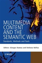 Stefanos Kollias, G Stamou, Giorgos Stamou, Giorgos (National Technical University of Stamou, Giorgos Kollias Stamou, Stamou Giorgos... - Multimedia Content and the Semantic Web