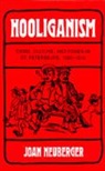 Joan Neuberger, Neuberger Joan - Hooliganism