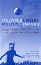 Hillel Goelman, Hillel Marshall Goelman, Hillel Goelman, Sheila K Marshall, Sheila K. Marshall, Sally Ross - Multiple Lenses, Multiple Images