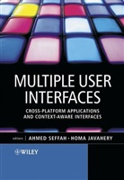 Homa Javahery, Homa (Concordia University Javahery, Seffah, a Seffah, Ahmed Seffah, Ahmed (Concordia University Seffah... - Multiple User Interfaces