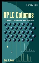 Neue, U.D. Neue, Uwe D Neue, Uwe D. Neue - HPLC Columns: Theory, Technology, and Practice