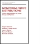 Sergio Albeverio, Sergio (Institut Fur Angewandte Mahtema Albeverio, Sergio Et Al. Albeverio, Sergio Etc. Albeverio, Sergio Hoegh-Krohn Albeverio, ALBEVERIO SERGIO ET AL... - Noncommutative Distributions