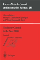 A. Isidori, Alberto Isidori, F. Lamnabhi-Lagarrigue, Francois Lamnabhi-Lagarrigue, Francoise Lamnabhi-Lagarrigue, Witold Respondek - Nonlinear Control in the Year 2000. Vol.2