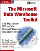 Ralph Kimball, Jo Mundy, Joy Mundy, Joy Thornthwaite Mundy, Warre Thornthwaite, Warren Thornthwaite - Microsoft Data Warehouse Toolkit