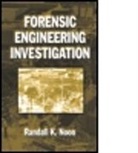 Randall K. Noon, Randall K. (Noon Consulting Noon, NOON RANDALL K, Noon Randall K., Randall K. Noon Randall K. - Forensic Engineering Investigation