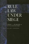 Franz L. Neumann, William E. Scheuerman, William E. Scheuerman - Rule of Law Under Siege