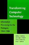 Arthur L. Norberg, Arthur L. (University of Minnesota) O''ne Norberg, Judy E. O'Neill - Transforming Computer Technology