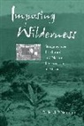 Roderick P. Neumann, Roderick P. Neumann - Imposing Wilderness