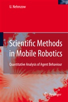 Ulrich Nehmzow - Scientific Methods in Mobile Robotics
