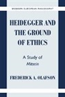 Frederick A. Olafson, Olafson Frederick A., Robert B. Pippin - Heidegger and the Ground of Ethics