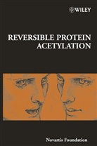 Gregory R. Goode Bock, Novartis Foundation, Lastnovartis Foundation, Novartis, NOVARTIS FOUNDATION, Novartis Foundation Symposium... - Reversible Protein Acetylation