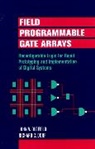 Richard C Dorf, Richard C. Dorf, Richard C. (University of California Dorf, Oldfield, J V Oldfield, J.v. Dorf Oldfield... - Field-Programmable Gate Arrays
