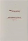 Kelly Oliver, Oliver Kelly - Witnessing