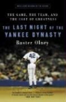Buster Olney - The Last Night of the Yankee Dynasty