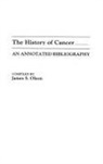 James Olson, James S. Olson, James Stuart Olson - The History of Cancer