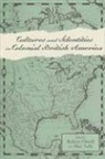 Robert Olwell, Robert (EDT)/ Tully Olwell, Robert Tully Olwell, Alan Tully, Robert Olwell, Alan Tully... - Cultures and Identities in Colonial British America