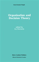 Ir Horowitz, Ira Horowitz - Organization and Decision Theory