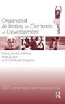 Joseph L. Mahoney, Joseph L. (EDT)/ Larson Mahoney, Jacqueline Eccles, Jacquelynne S Eccles, Jacquelynne S. Eccles, Reed Larson... - Organized Activities As Contexts of Development