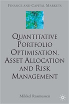M Rasmussen, M. Rasmussen, Mikkel Rasmussen - Quantitative Portfolio Optimisation, Asset Allocation and Risk Manage
