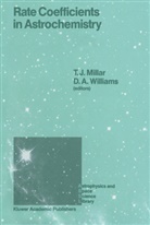 A Williams, A Williams, J Millar, T J Millar, T. J. Millar, T.J. Millar... - Rate Coefficients in Astrochemistry