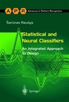 S. Raudys, Sarunas Raudys - Statistical and Neural Classifiers